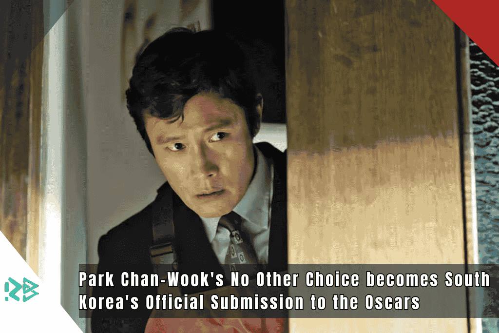 Park Chan-Wook’s No Other Choice becomes South Korea’s Official Submission to the Oscars Park-Chan-Wooks-No-Other-Choice-becomes-South-Koreas-Official-Submission-to-the-Oscars