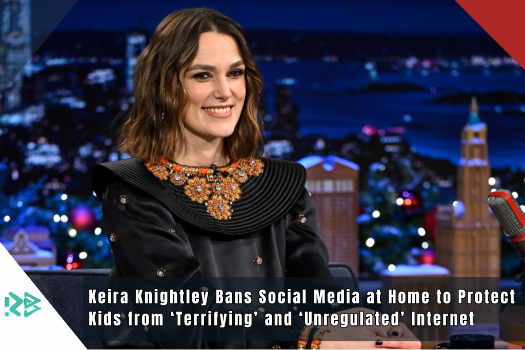 Keira Knightley Bans Social Media at Home to Protect Kids from ‘Terrifying’ and ‘Unregulated’ Internet Keira Knightley Bans Social Media at Home to Protect Kids from ‘Terrifying’ and ‘Unregulated’ Internet