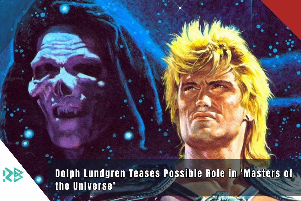 Dolph Lundgren Teases Possible Role in ‘Masters of the Universe’ Dolph Lundgren Teases Possible Role in 'Masters of the Universe'